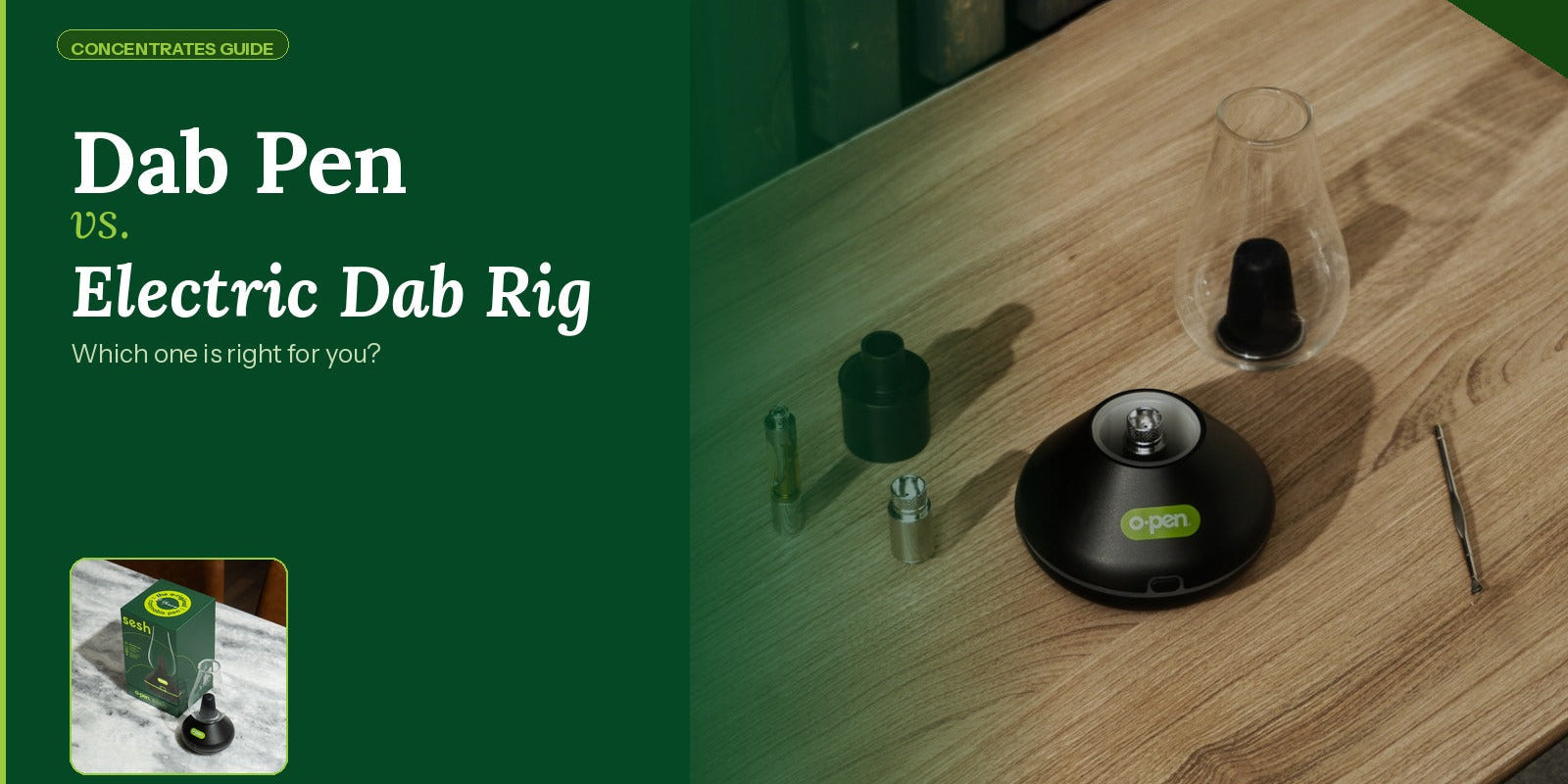 dab pen vs electric dab rig which one is right for you